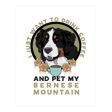 I just want to drink coffee pet my bernese mountain