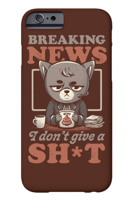 Breaking News I Don’t Give a Shit - Funny Quote Cat Gift by EduEly