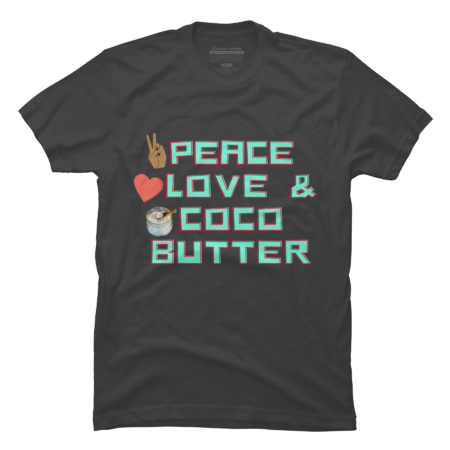 Peace Love &amp; Coco Butter