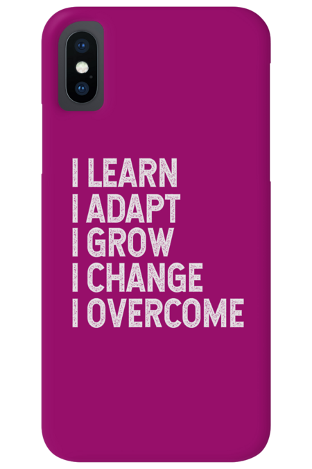 I learn. I adapt. I grow. I change. I overcome. by happieeagle