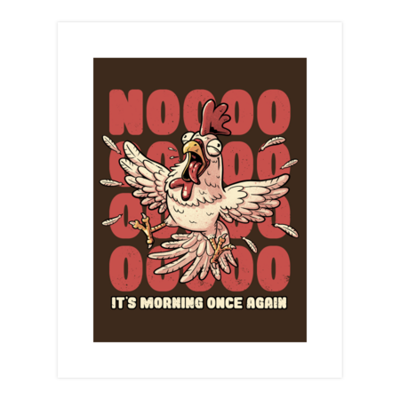 Its Morning Once Again - Funny Rooster Meme Gift by EduEly