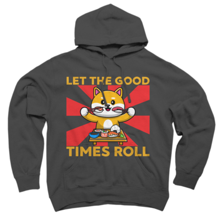 let the good time roll funny sushi by Rexregumdesign