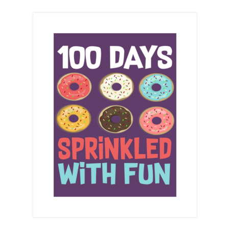 100 Days Sprinkled With Fun Donut 100th Day Of School gift by BIAWSOME
