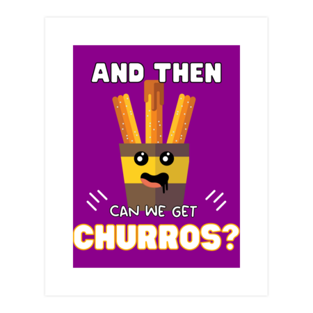 and then can we get Churros? by ProLakeShop
