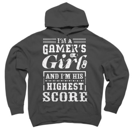 I'm a Gamer's Girl and I Am His Highest Score by Awtix