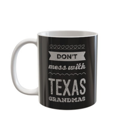 Funny grandma Don't mess with Texas Grandmas Best granny ever