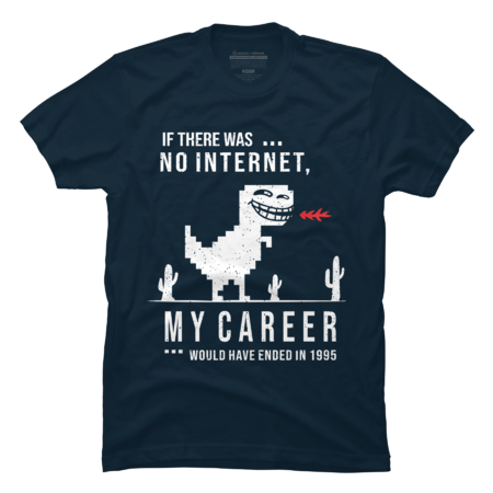 If There Was No Internet - My Career Would Have Ended in 1995 by gravisio