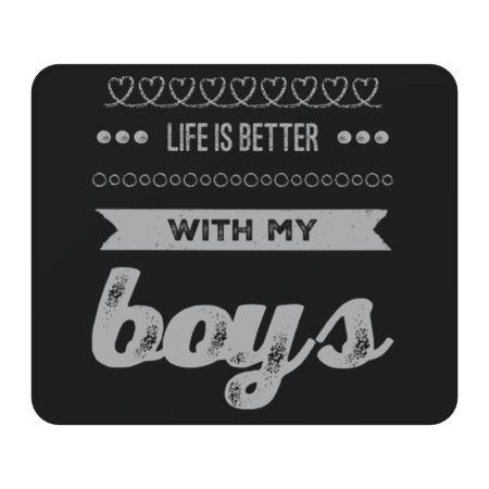 Life is better with my boys Funny family mama of boys Mom life by BoogieCreates