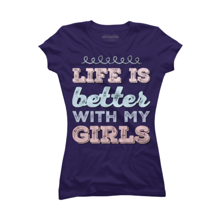 Life is better with my girls Funny family mama of drama by BoogieCreates