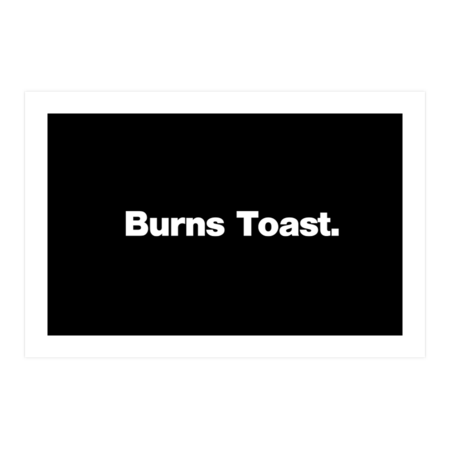 Burns Toast by EpicByte