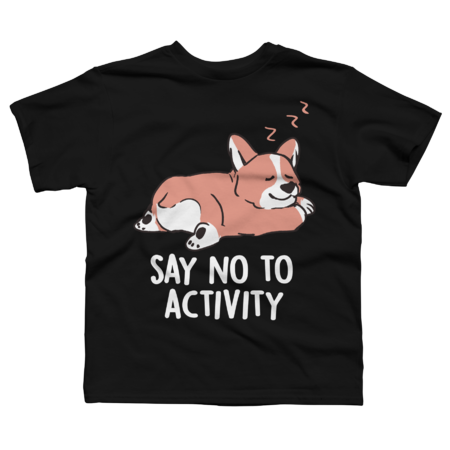 Say No to Activity - Cute Lazy Dog Gift by EduEly