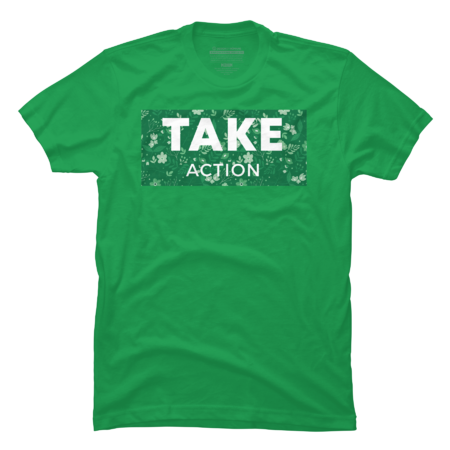 Take Action, Positive by nmtigbaclothing
