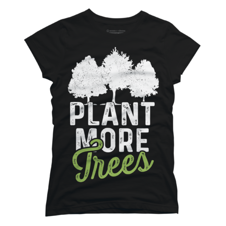 Plant Trees Tree Hugger Earth Day Arbor Day by CreativeHT