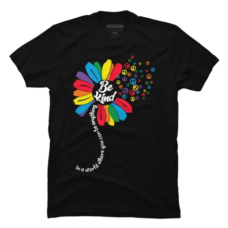 In A World Where You Can Be Anything Be Kind Flower LGBT Pride by HARGOO