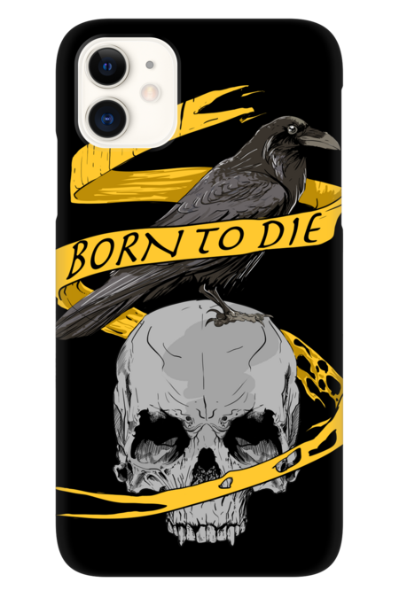 born to die