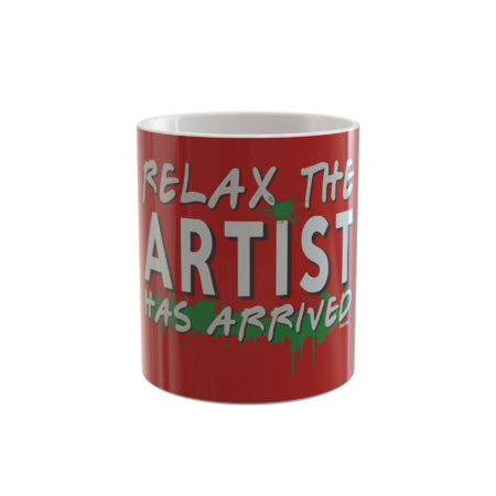 Relax The Artist Has Arrived by 2wear