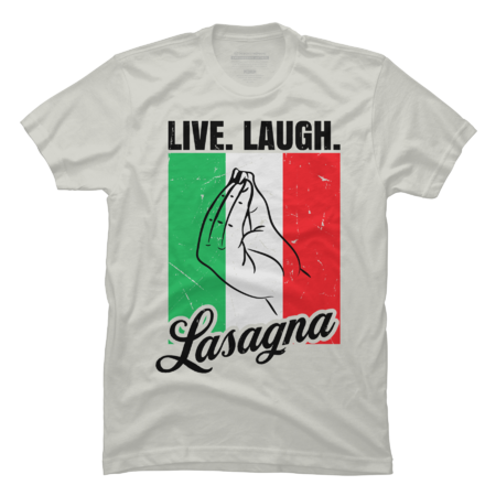 Live Laugh Lasagna Funny Italian Lasagna Lover by creatordesigns