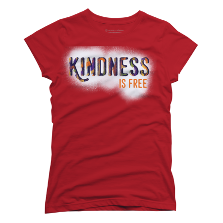 Kindness is Free by MKsimms
