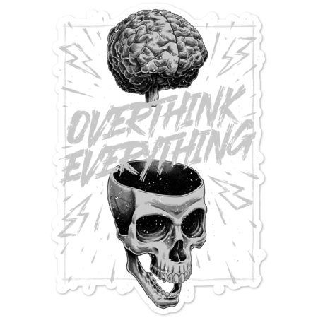 Overthink Everything - Anxiety Skull Gift