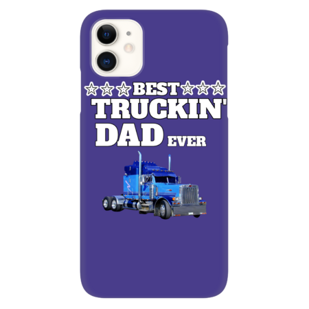 Best Trucking Dad ever by Apollonia