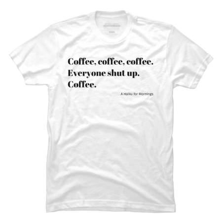 Funny Coffee Haiku for Mornings black Typography by stine1
