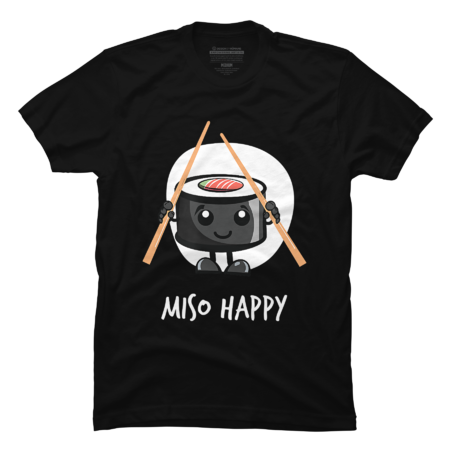 Miso Happy Me So Happy T-Shirt by D2Art