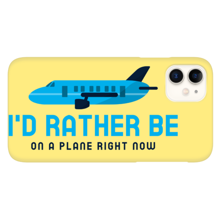 I'd Rather Be On A Plane Right Now by MHerardDesigns