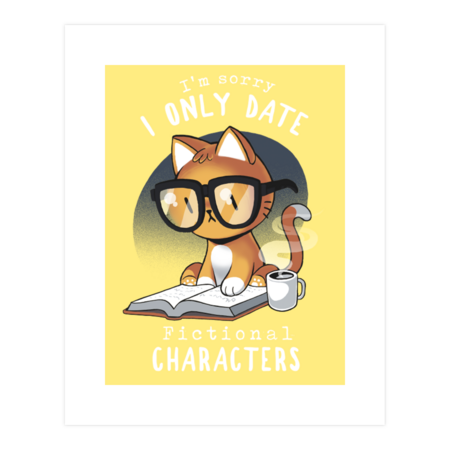 Fictional Characters - Smart Bookworm Cat - Funny Quote by BlancaVidal