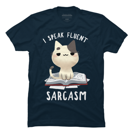 Fluent Sarcasm - Funny Sassy Kitty - Fluffy Cat