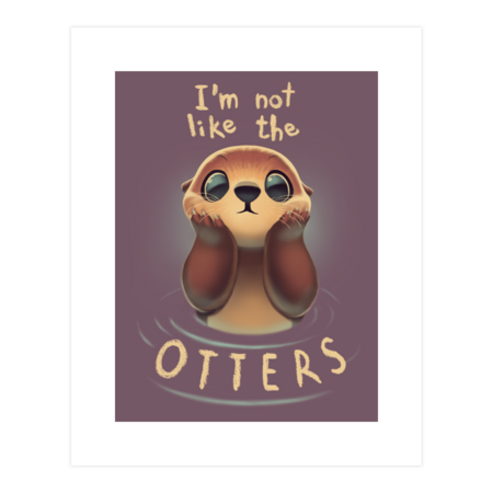 Not like the otters - Funny Animal Pun - Fluffy Animal by BlancaVidal