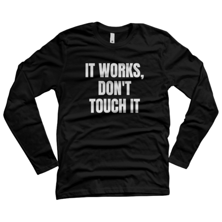It Works, Don't Touch It, Funny Programmer, Coder by WaBastian