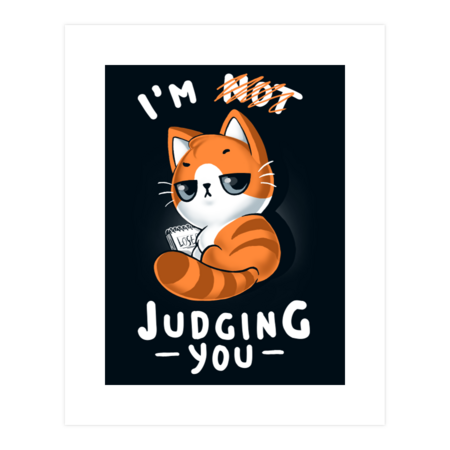 Judging you? Cat - Funny Sarcastic Kitty - Ironic Quote by BlancaVidal