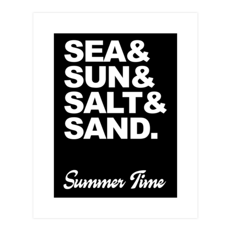 Summer Time, Sea and Sun and Salt and Sand