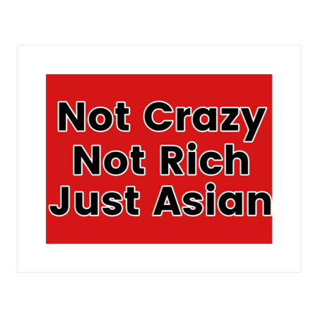 Not Crazy, Not Rich, Just Asian by LOSV