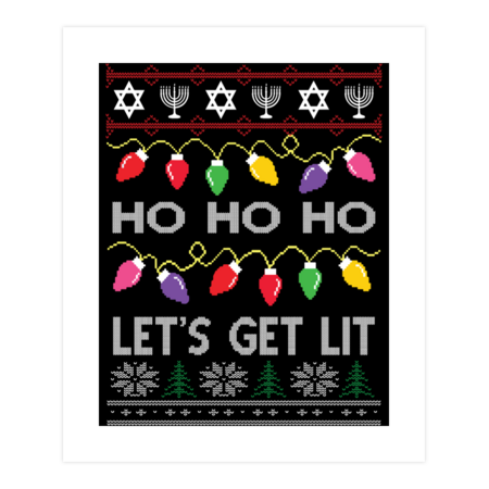 Ho Ho Ho Let's Get Lit Funny Ugly Christmas Gifts by Azim2