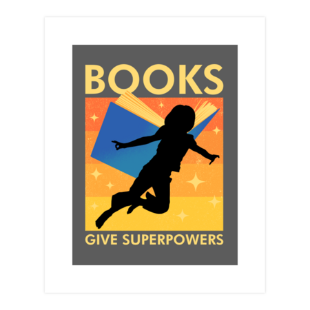 Books Give Superpowers by Sachcraft