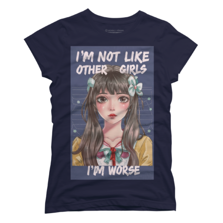 I'm not like other girls I'm worse! Kawaii Anime Manga Girl by HappyFaceMarket