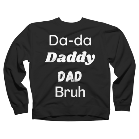 Dada, to Daddy, to Dad, to Bruh by LOSV