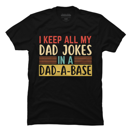 I Keep All My Dad Jokes In A Dad-A-Base Vintage by pardafashop