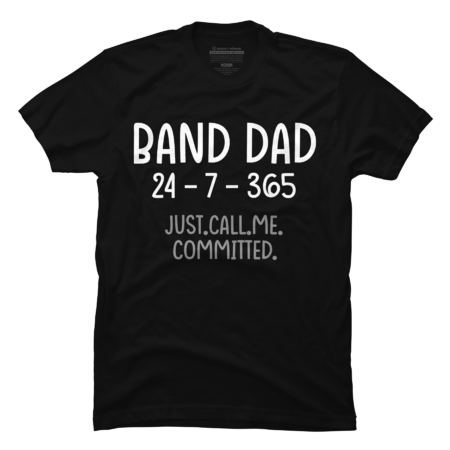 Band Dad 24-7-365 Committed Marching Band Music by Tipamela