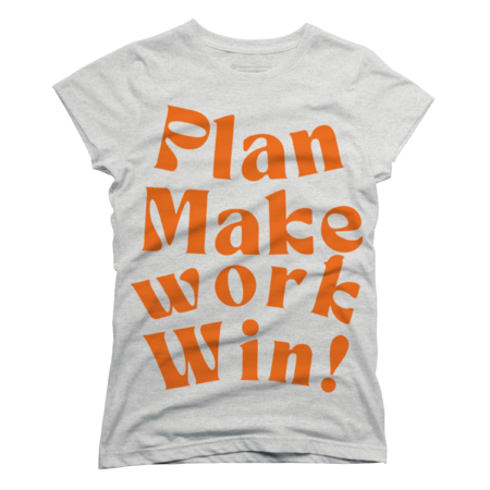 Plan Make Work Win Motivation by prsfashion