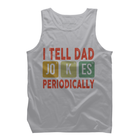 I Tell Dad Jokes Periodically Element T-Shirt Father's day by Artisticreative