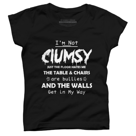 I'm Not Clumsy Funny Sayings Sarcastic by grandmabestgift
