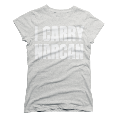 I Carry Narcan Shirt | Harm Reduction | Naloxone by WaBastian