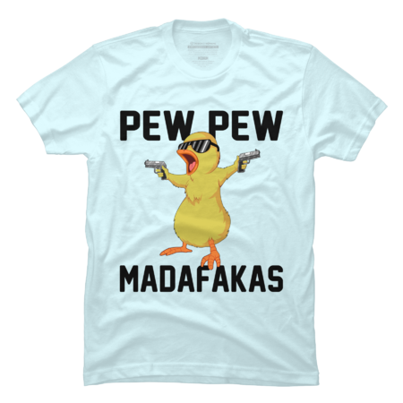 pew pew madafakas by shirtpublics