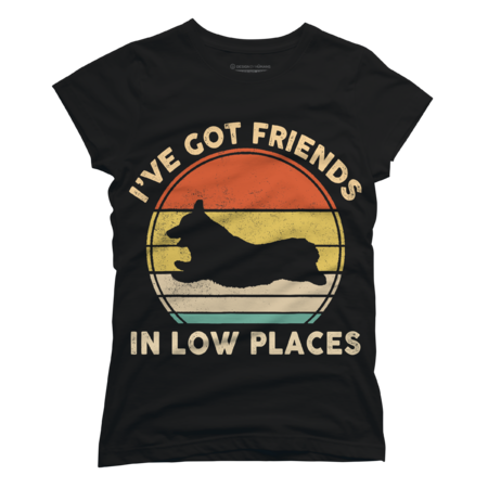 I've Got Friends In Low Places Funny Welsh Corgi Dog Lover by MountainHiking