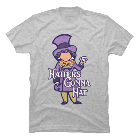 Hatters Gonna Hat by wgstees