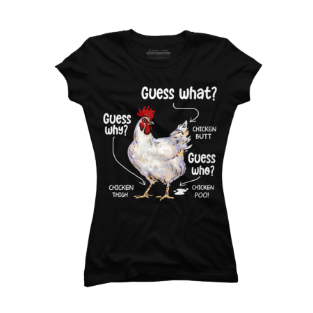 Funny Guess What Chicken Butt by pikashop