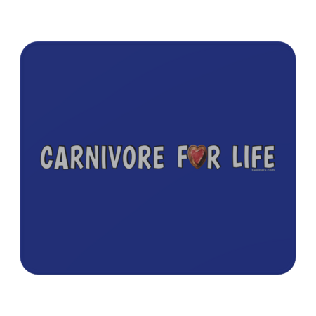 CARNIVORE FOR LIFE, Double Meaning, Keto, Carnivore Diet by TammarsDesigns
