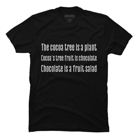 Chocolate is a fruit salad. by UnCoverDesign